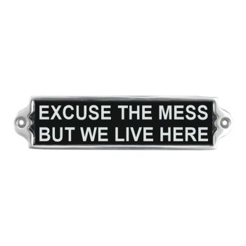 "Excuse The Mess" Wall Plaque - Aluminium - L1 x W20 x H6 cm