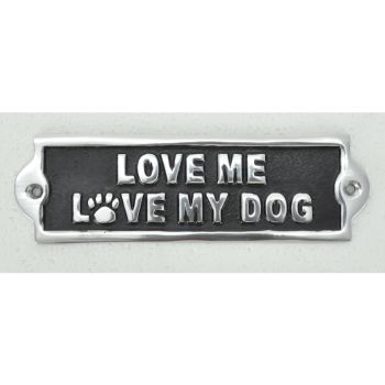 "Love Me Love My Dog" Wall Plaque - Aluminium - L1 x W20 x H6 cm