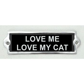 "Love Me Love My Cat" Wall Plaque - Aluminium - L1 x W20 x H6 cm